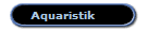 Aquaristik